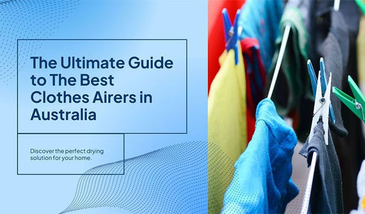 The Ultimate Guide to the Best Clothes Airers in Australia